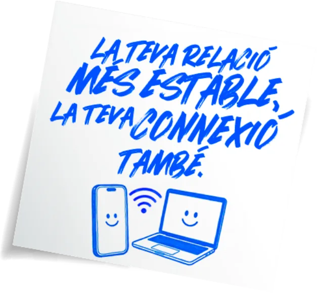 La teva relació més estable, la teva connexió també